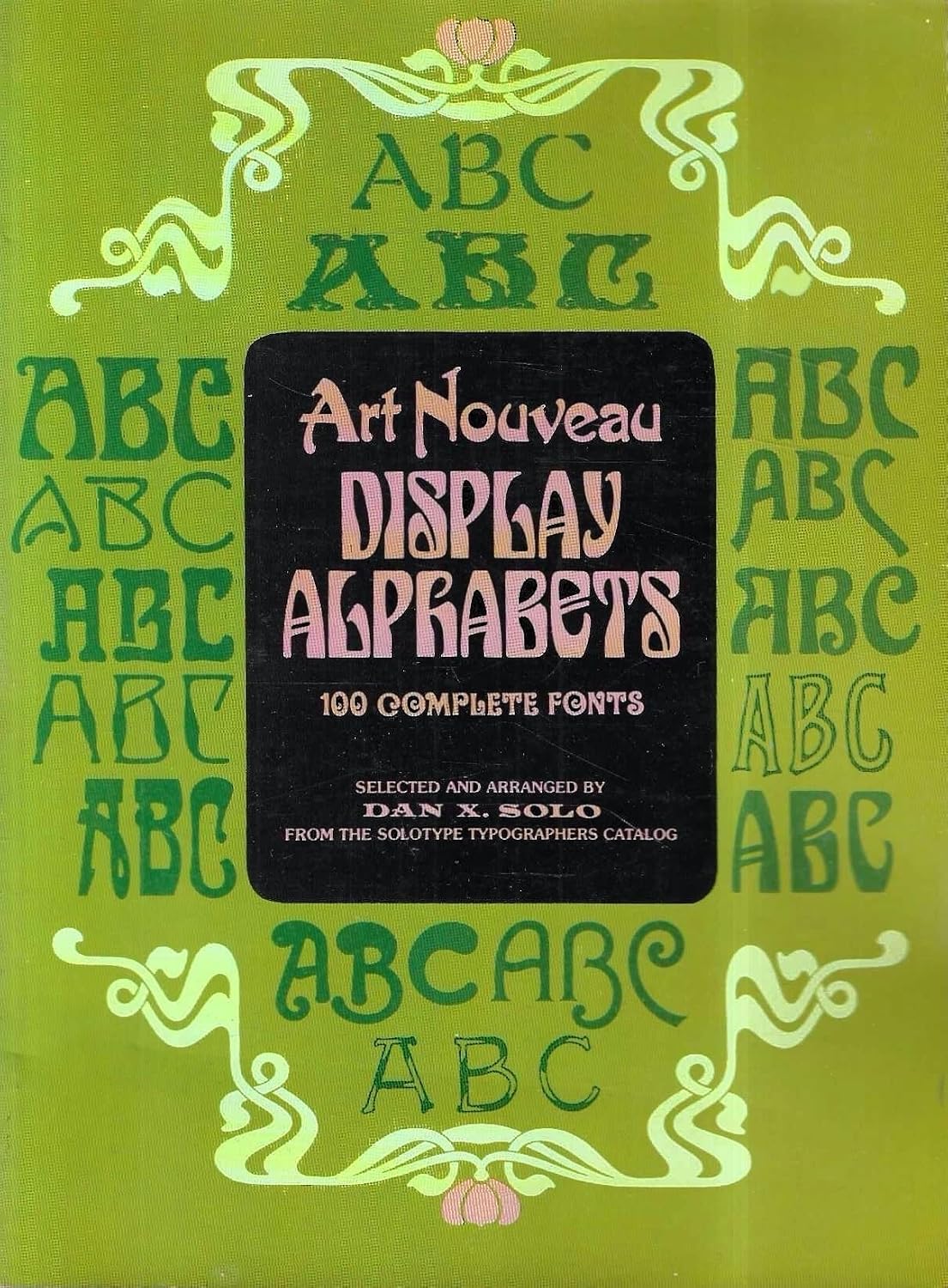 Art Nouveau Display Alphabets: 100 Complete Fonts (Dover Pictorial Archives)