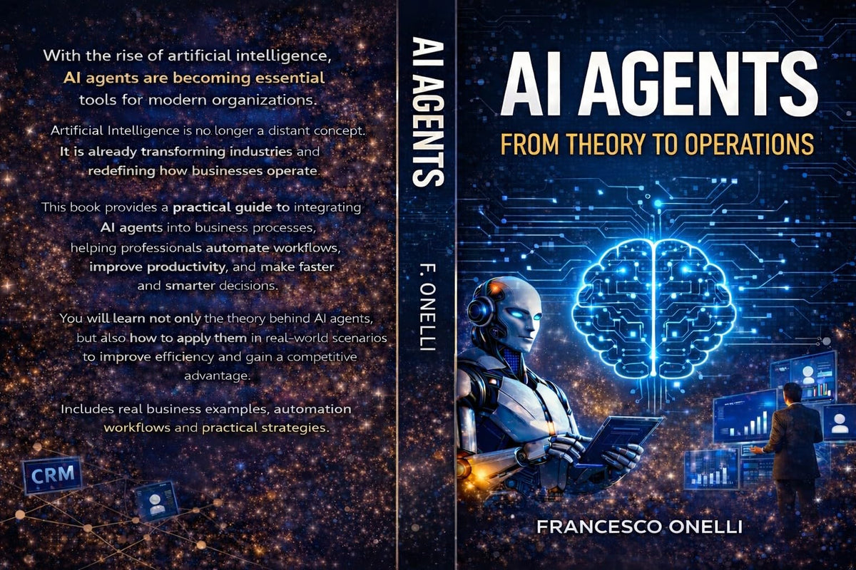 AI Agents From Theory to Operations: A Practical Guide for Business Automation, AI Workflows and Intelligent Agents