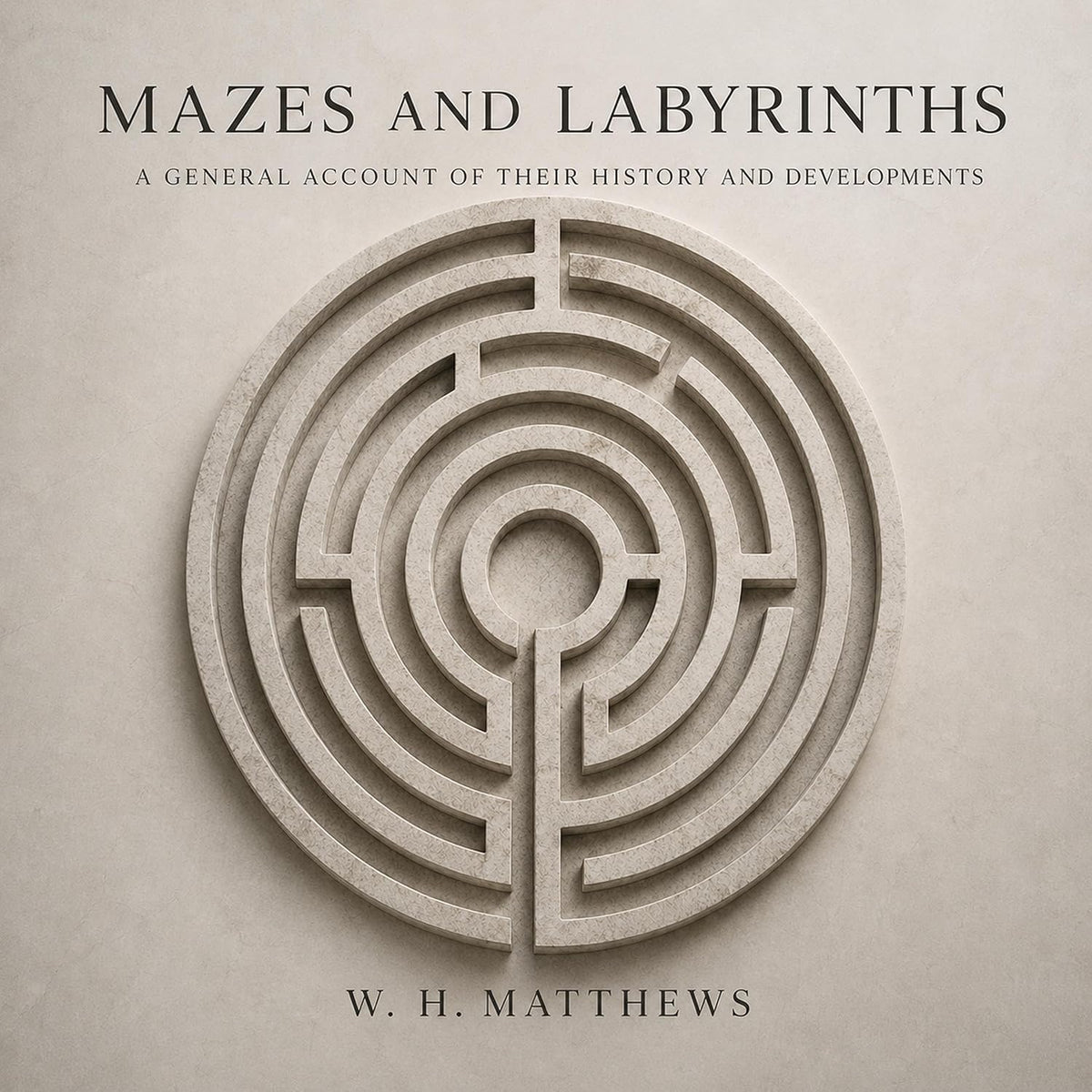 Mazes and Labyrinths: A General Account of Their History and Developments