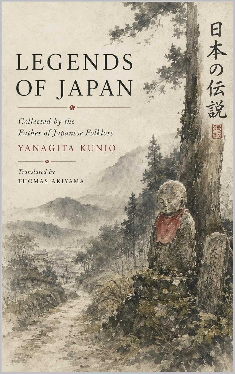 Legends of Japan: Collected by the Father of Japanese Folklore (Bunbu Press Japan Library Book 7)