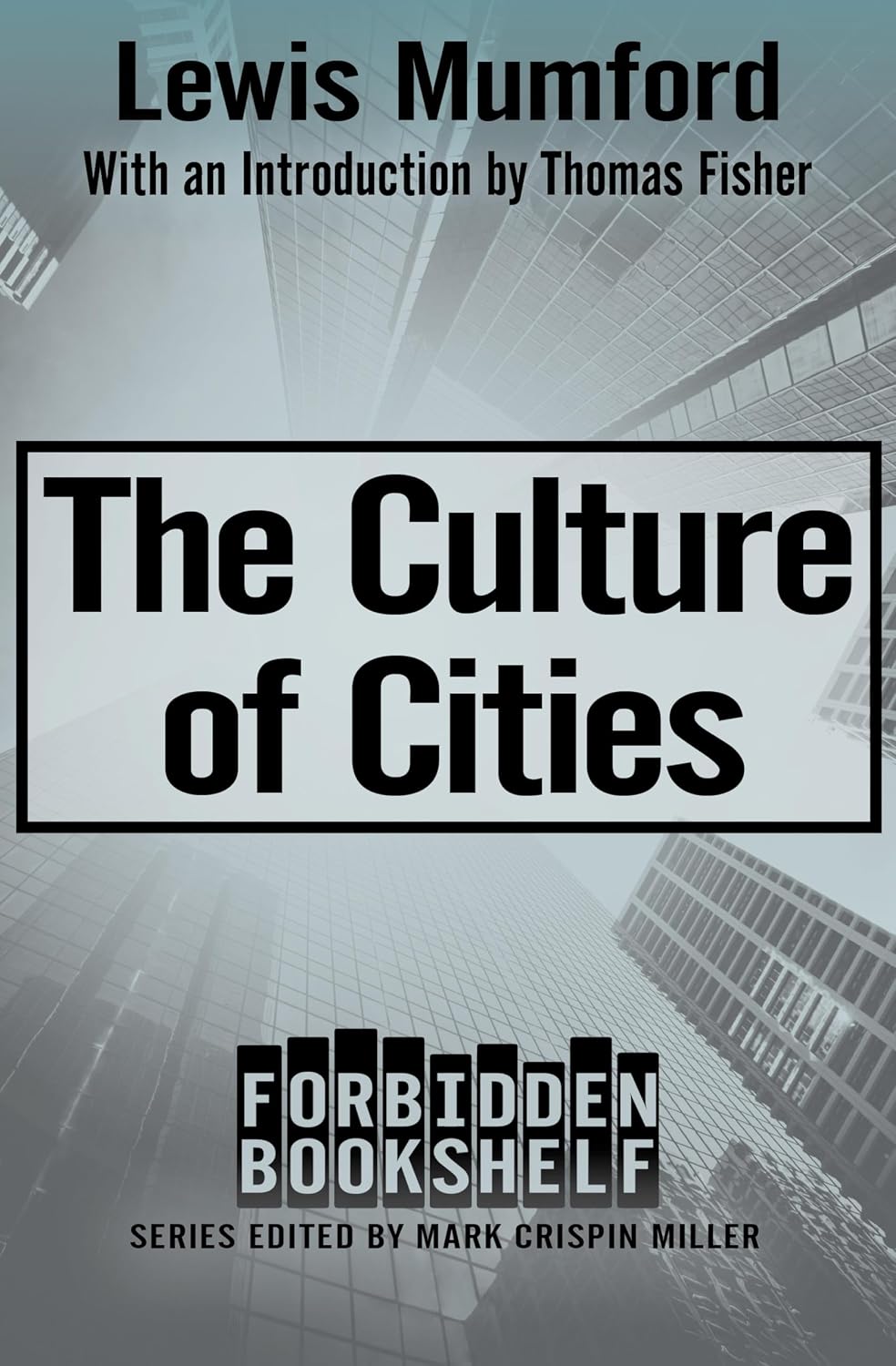 The Culture of Cities (Forbidden Bookshelf Book 19)