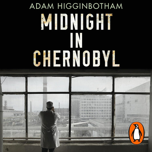 Midnight in Chernobyl: The Untold Story of the World's Greatest Nuclear Disaster