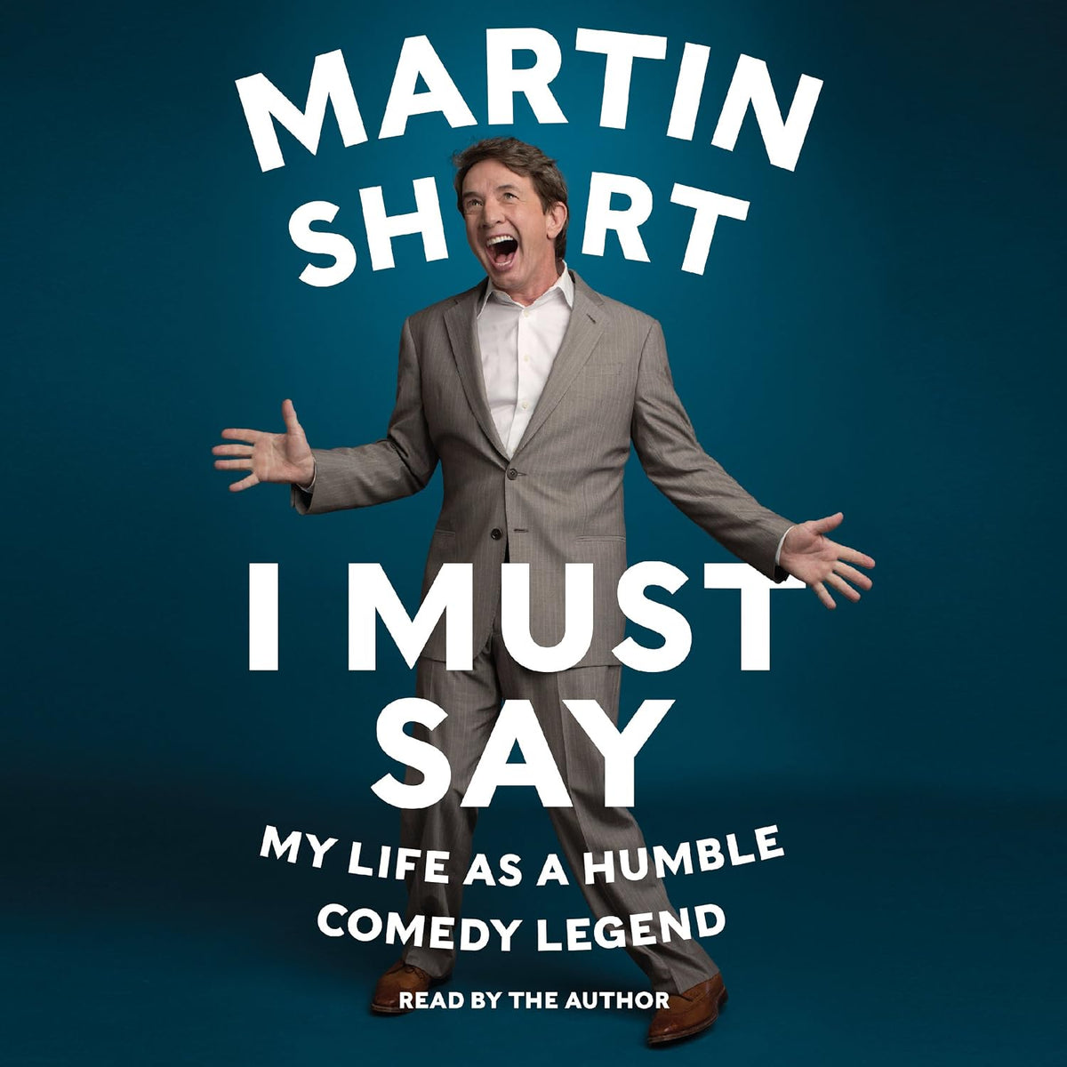 I Must Say: My Life as a Humble Comedy Legend