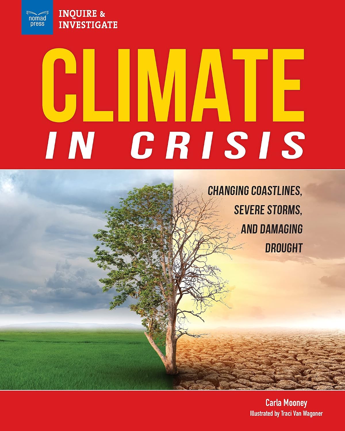 Climate in Crisis: Changing Coastlines, Severe Storms, and Damaging Drought (Inquire & Investigate)