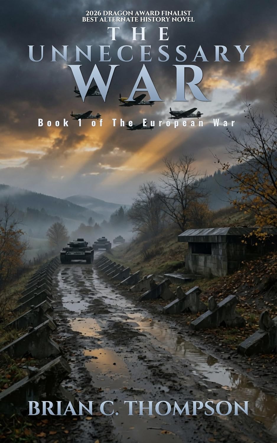 The Unnecessary War: Book 1 of the European War