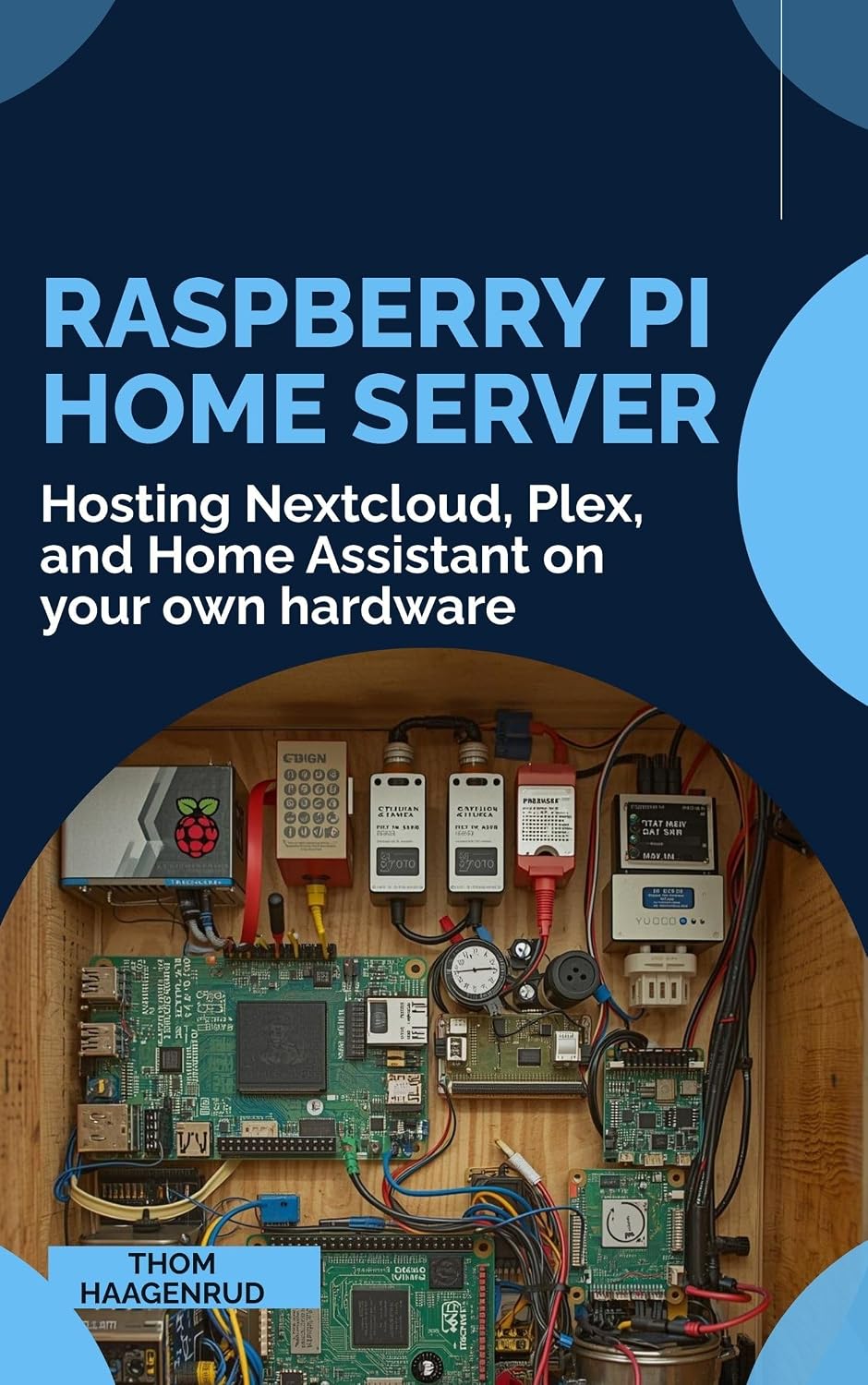 Raspberry Pi Home Server: Hosting Nextcloud, Plex, and Home Assistant on your own hardware