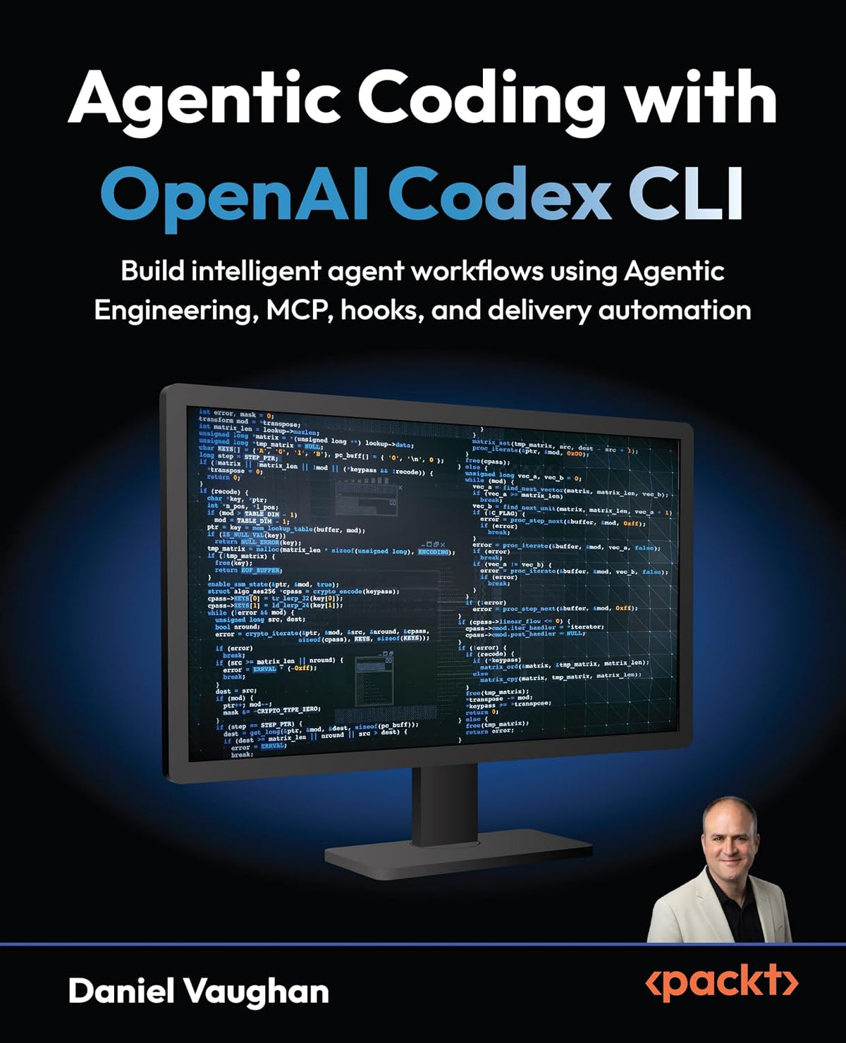Agentic Coding with OpenAI Codex CLI: Build intelligent agent workflows using Agentic Engineering, MCP, hooks, and delivery automation