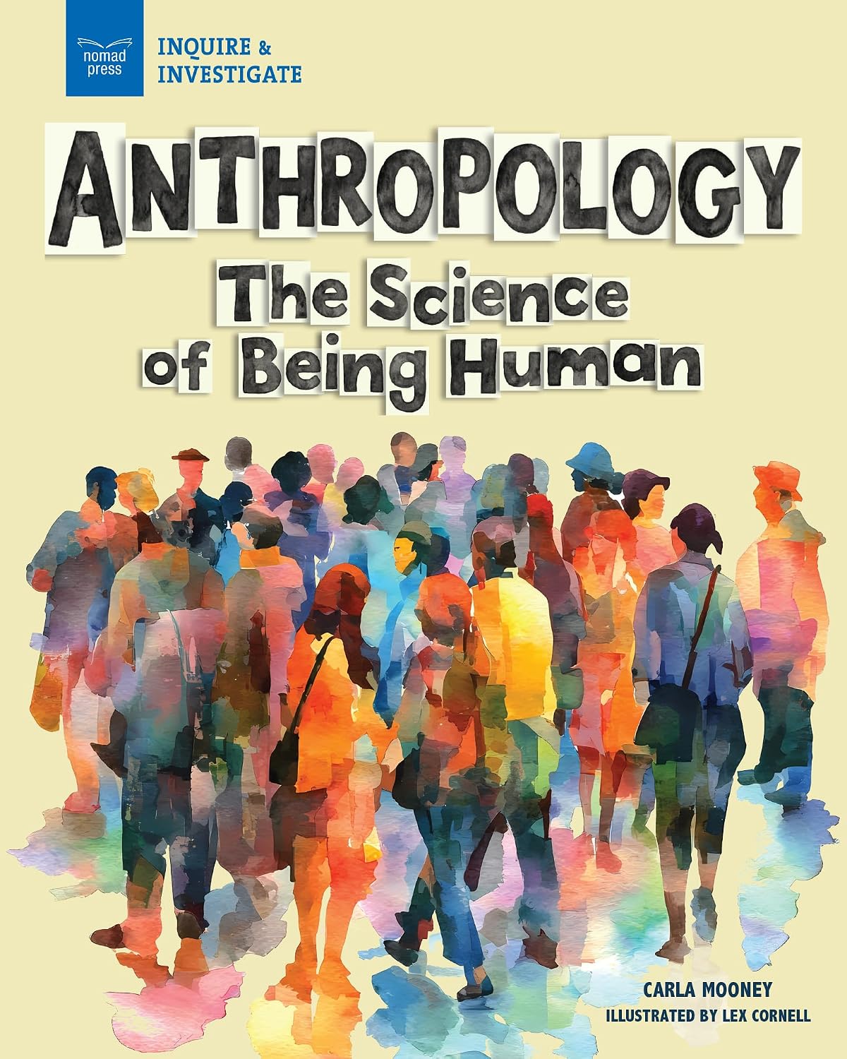 Anthropology: The Science of Being Human (Inquire & Investigate)