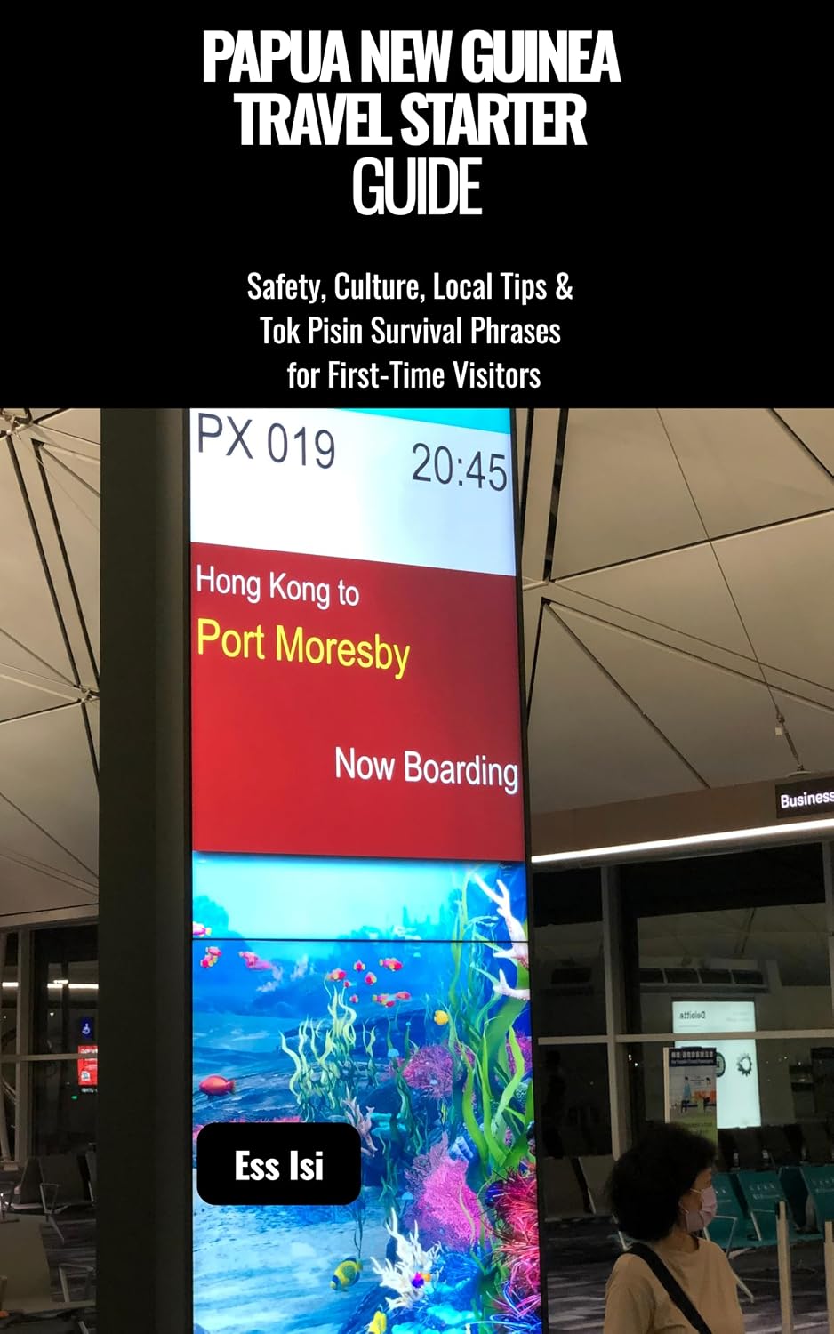 Papua New Guinea Travel Starter Guide