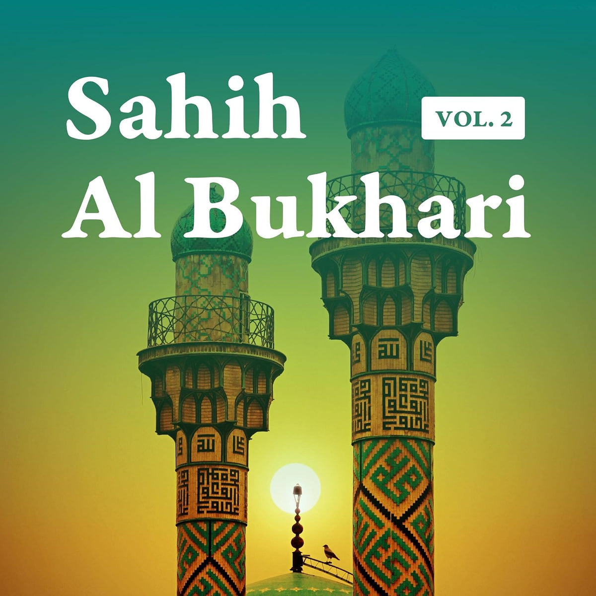Sahih Al Bukhari Hadith, Volume 2 of 9 in English-Only Translation: Sahih Al Bukhari Hadith, Books 13 to 26