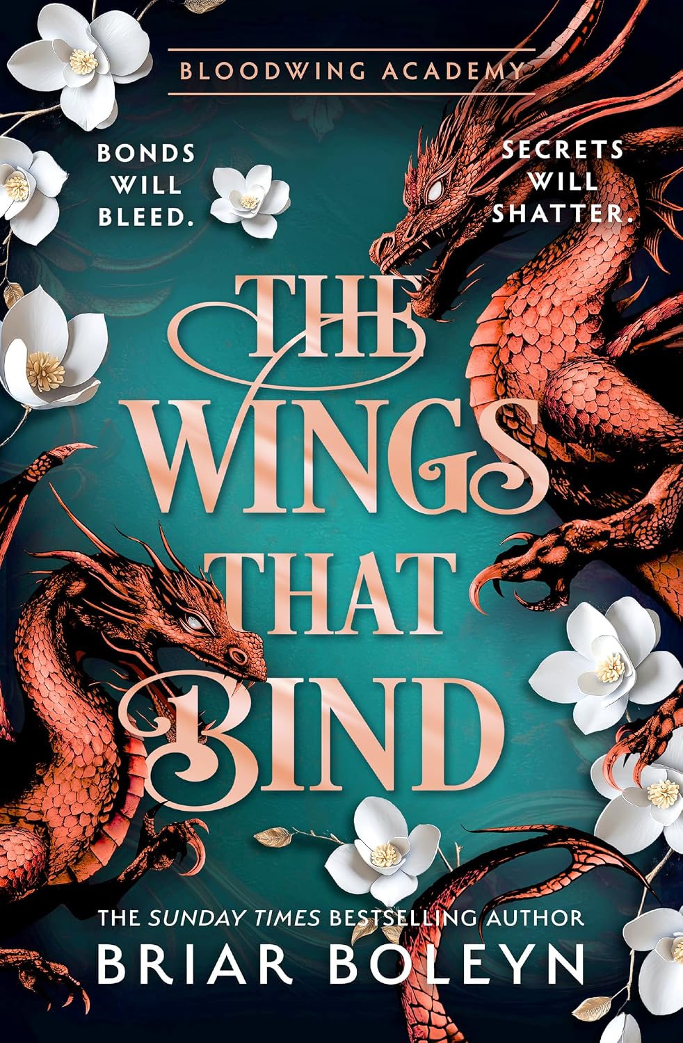 The Wings That Bind: The BRAND-NEW INSTALMENT and hottest, MUST-READ dark academia, enemies-to-lovers fantasy romance, with dragons and vampires, for 2026! (Bloodwing Academy Book 3)