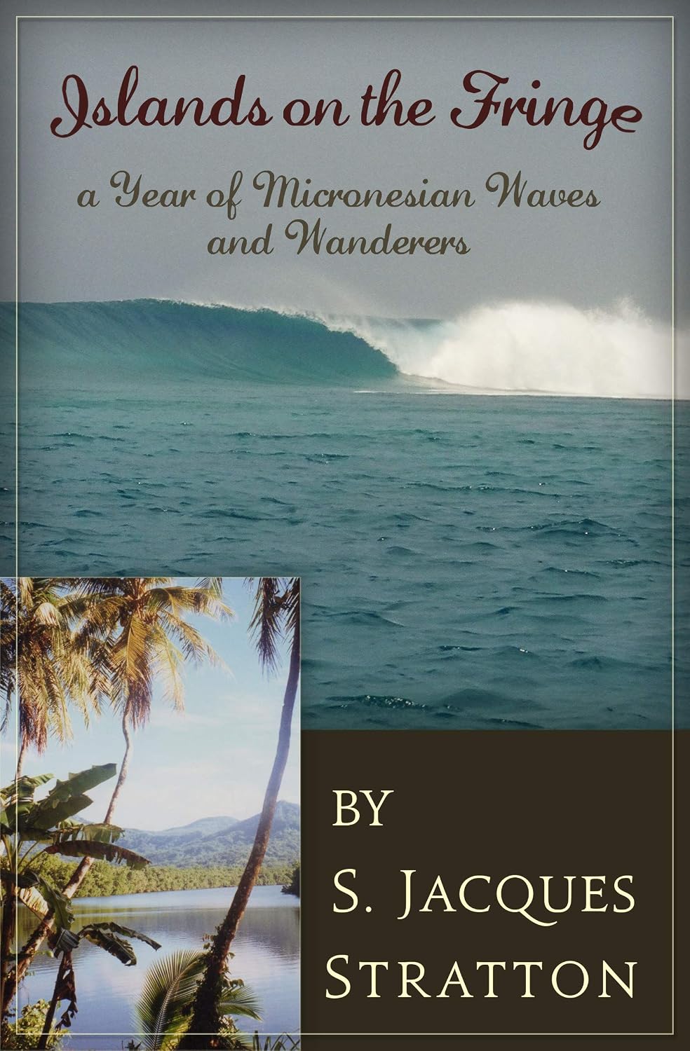 Islands on the Fringe: A Year of Micronesian Waves and Wanderers