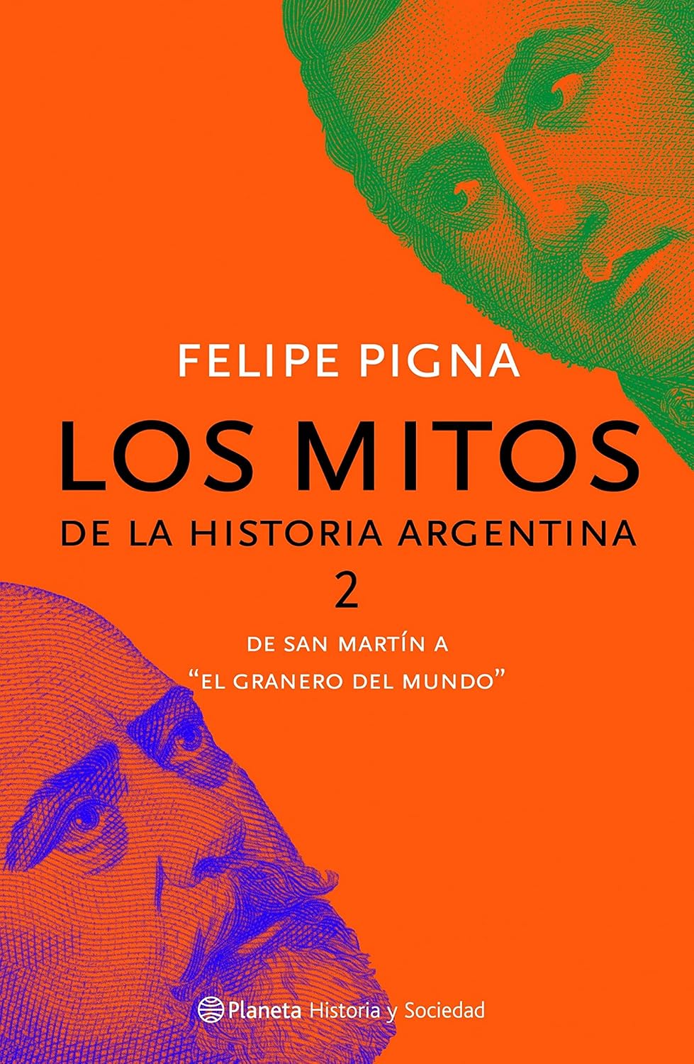 Los mitos de la historia argentina 2 (Historia y sociedad - Planeta) (Spanish Edition)