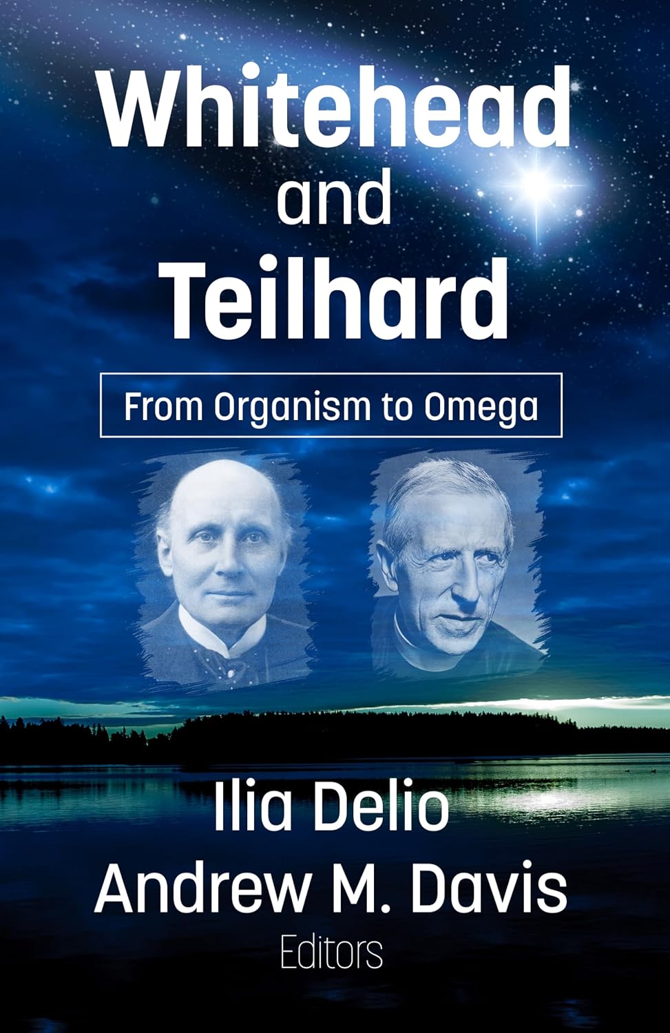 Whitehead and Teilhard: From Organism to Omega