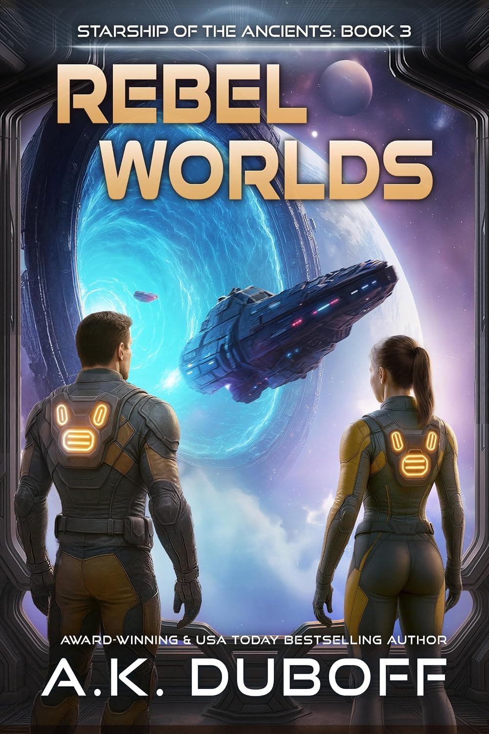 Rebel Worlds (Starship of the Ancients Book 3): A Space Opera Adventure
