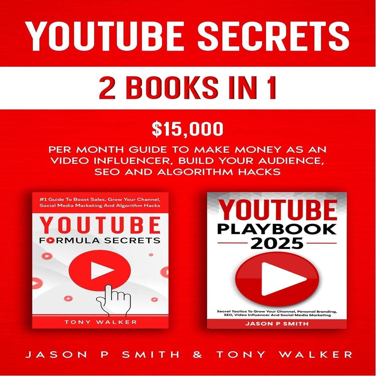 Youtube Secrets 2 Books in 1: $15,000 per Month Guide to Make Money as an Video Influencer, Build Your Audience, SEO and Algorithm Hacks