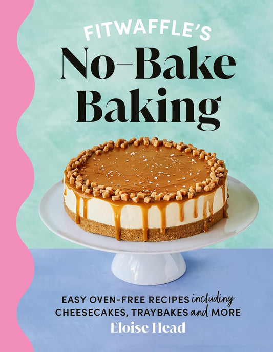 Fitwaffle's No-Bake Baking: The Sunday Times Bestseller