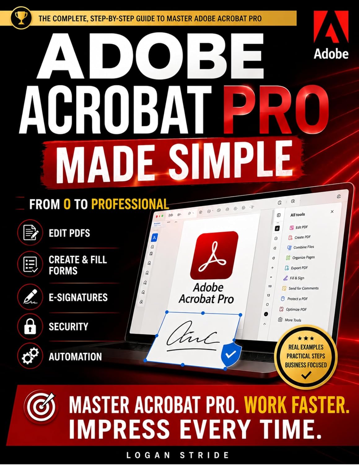 Adobe Acrobat Pro Made Simple: From 0 to Professional | Editing PDFs, Forms, E-Signatures, Security & Automation for Business Owners, Admins & Freelancers