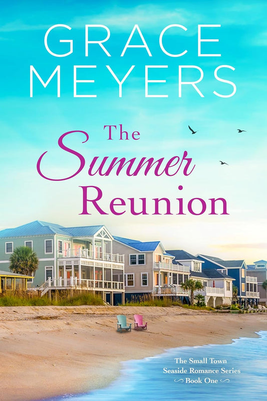 The Summer Reunion (The Small Town Seaside Romance Series Book 1)