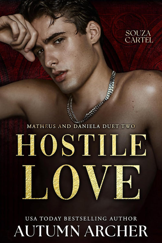 Hostile Love : An Enemies to Lovers, Reverse Age Gap Dark Mafia Romance (Souza Cartel: Matheus)
