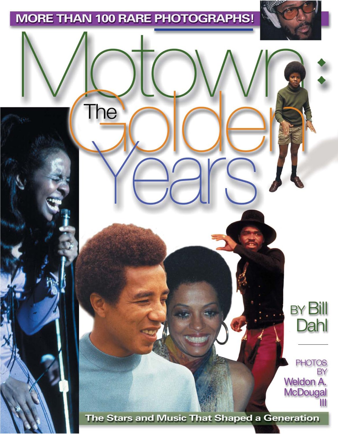 Motown: The Golden Years: More than 100 rare photographs (Music of the Great Lakes)