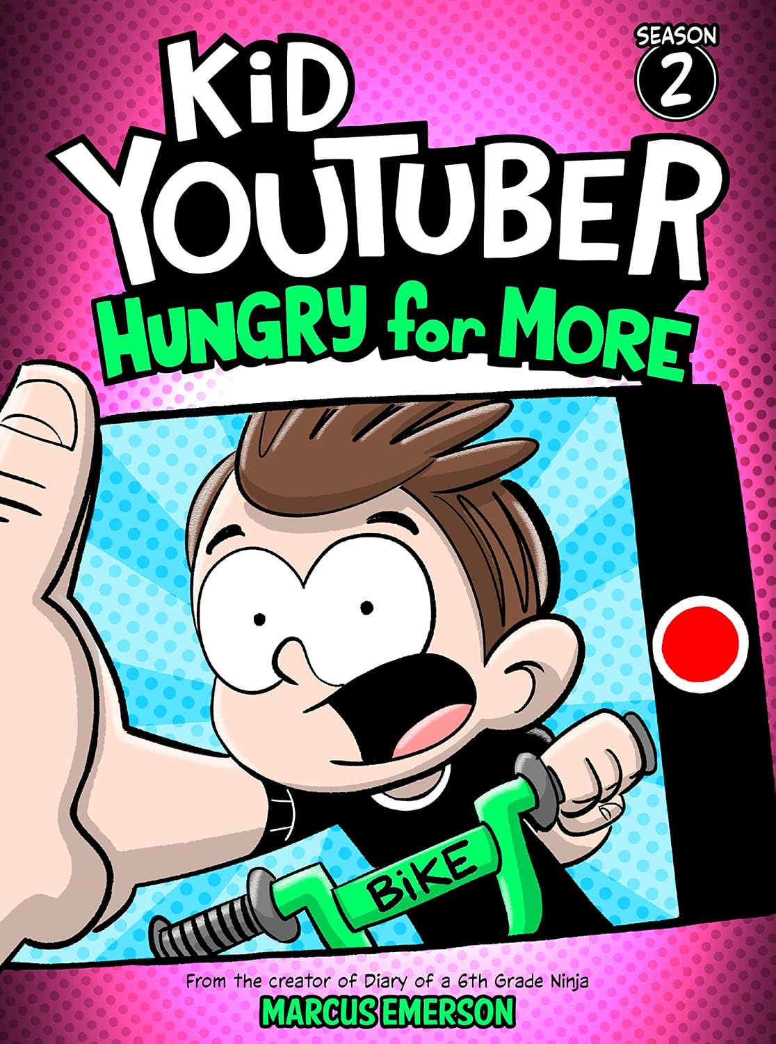 Kid Youtuber 2: Hungry for More (a funny chapter book for kids 8-12): From the Creator of Diary of a 6th Grade Ninja