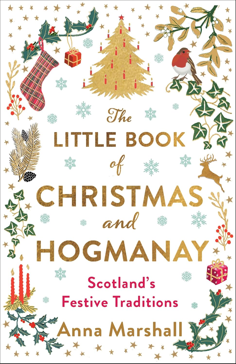 The Little Book of Christmas and Hogmanay: Scotland's Festive Traditions