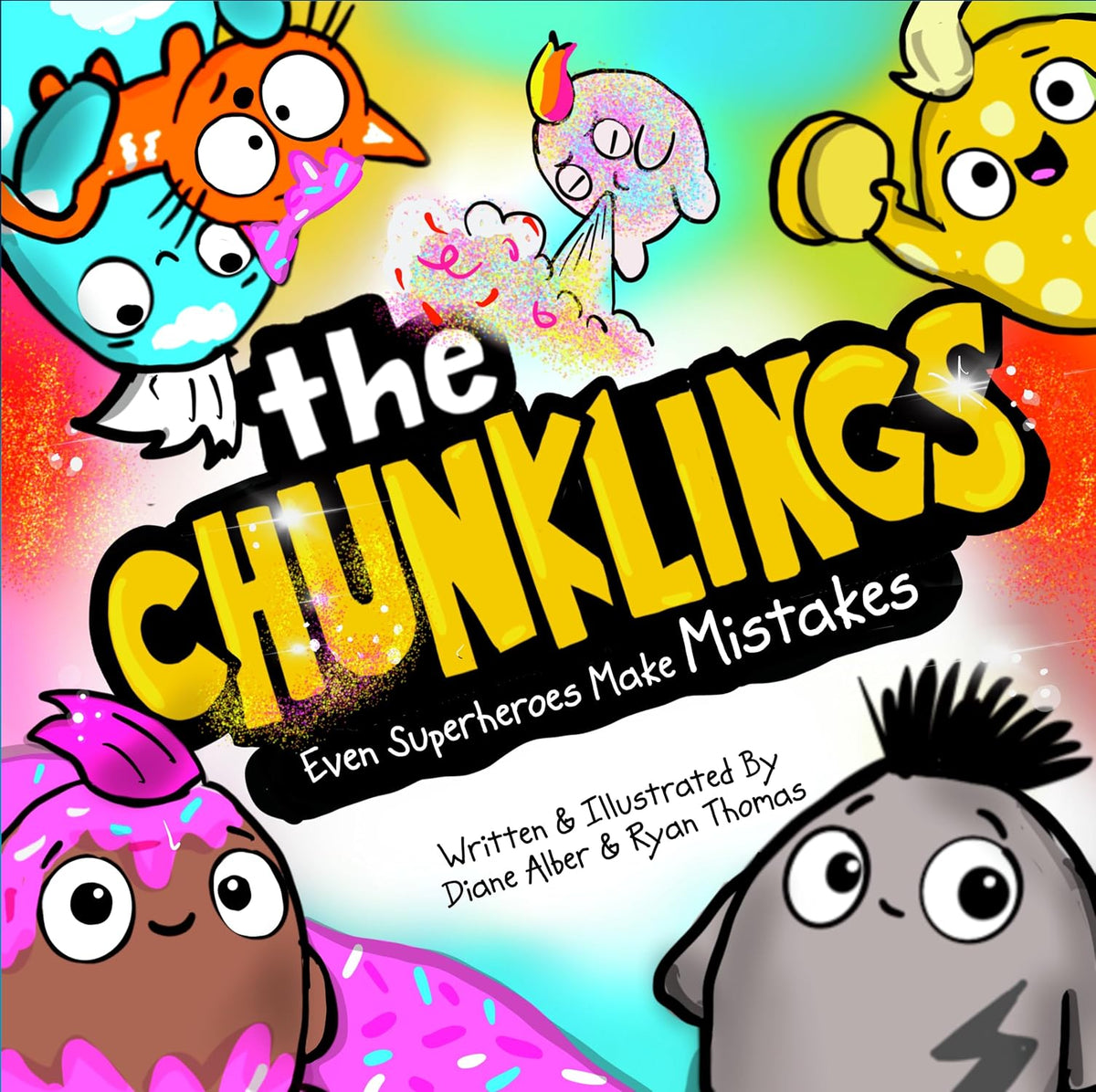 The Chunklings: The NOT so Super Heroes (Mistakes Help Us Grow-Funny Growth Mindset Books Book 1)