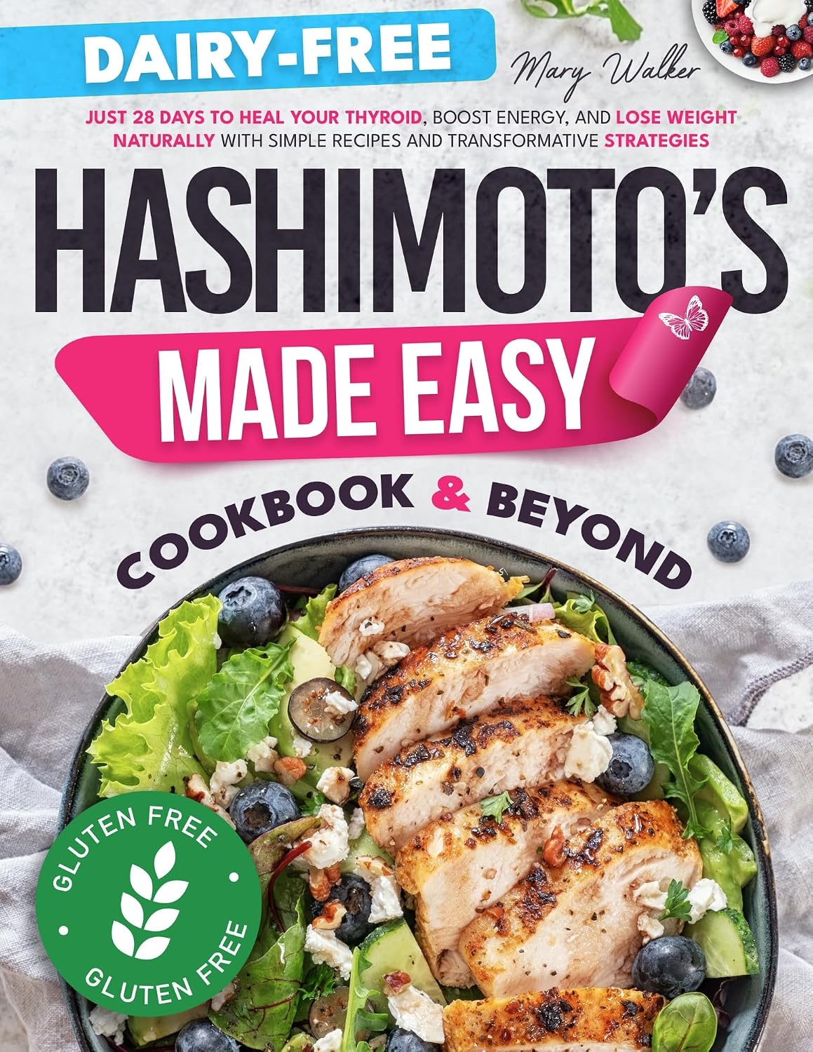 Hashimoto’s Made Easy: Cookbook & Beyond | Just 28 Days to Heal Your Thyroid, Boost Energy, and Lose Weight Naturally with Simple Recipes and Transformative Strategies – Perfect for Busy Lives