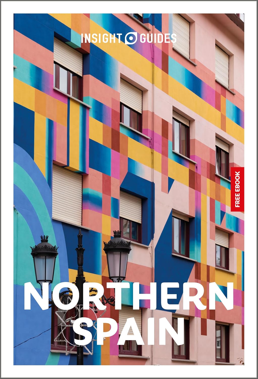 Insight Guides Northern Spain: Travel Guide with eBook: 2026-2027 | Culture & Society | Must-See Sights | Stunning Photos | Expert Advice | Covers: Bilbao, Santiago, Picos and more
