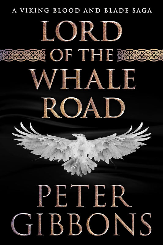 Lord of the Whale Road: Einar's Saga (The Viking Blood and Blade Saga)