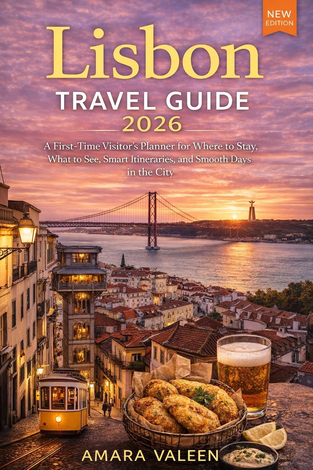 Lisbon Travel Guide 2026: A First-Time Visitor’s Planner for Where to Stay, What to See, Smart Itineraries, and Smooth Days in the City