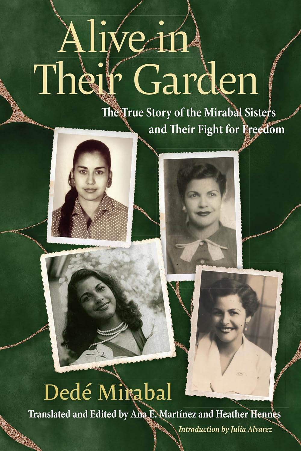 Alive in Their Garden: The True Story of the Mirabal Sisters and Their Fight for Freedom