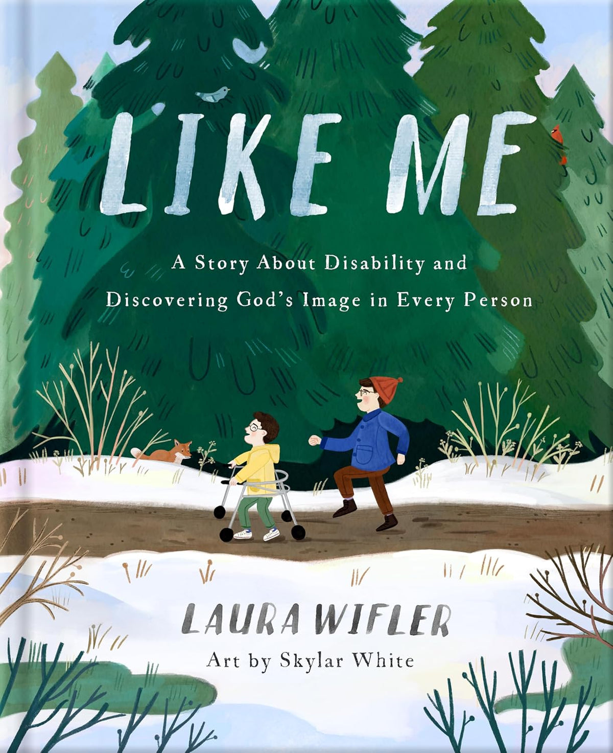 Like Me: A Story About Disability and Discovering God’s Image in Every Person
