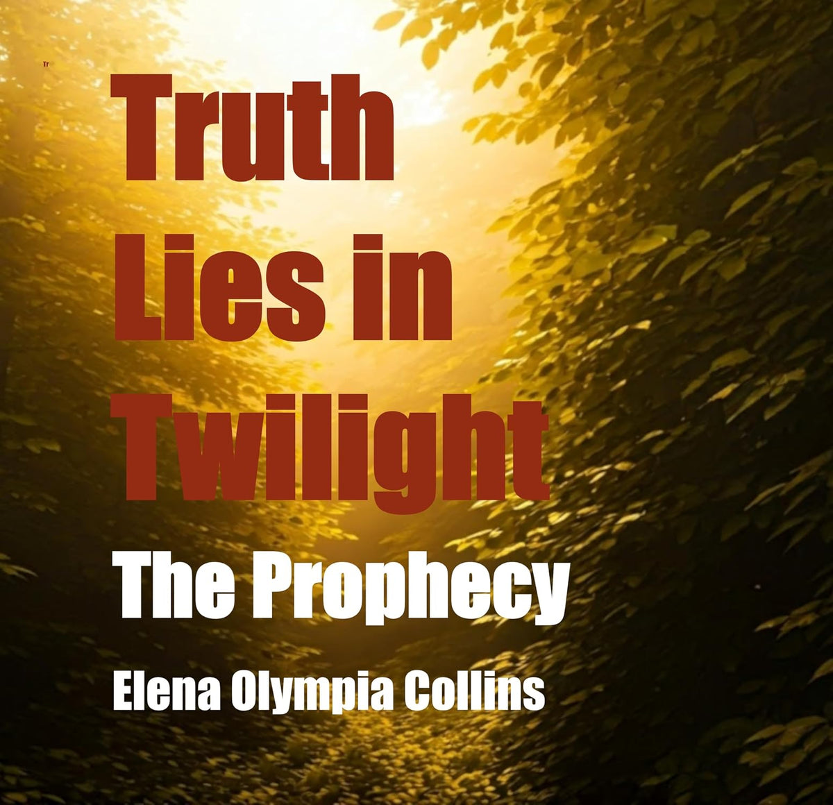 Truth Lies in Twilight: The Prophecy