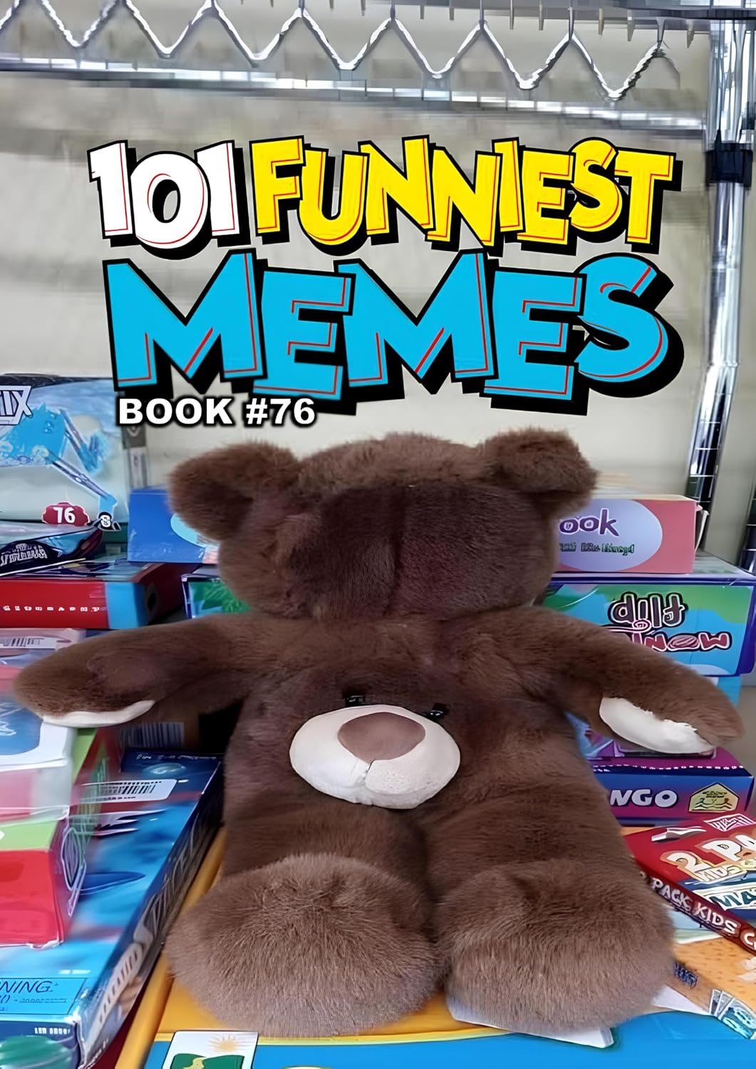 101 FUNNIEST MEMES: BOOK 76