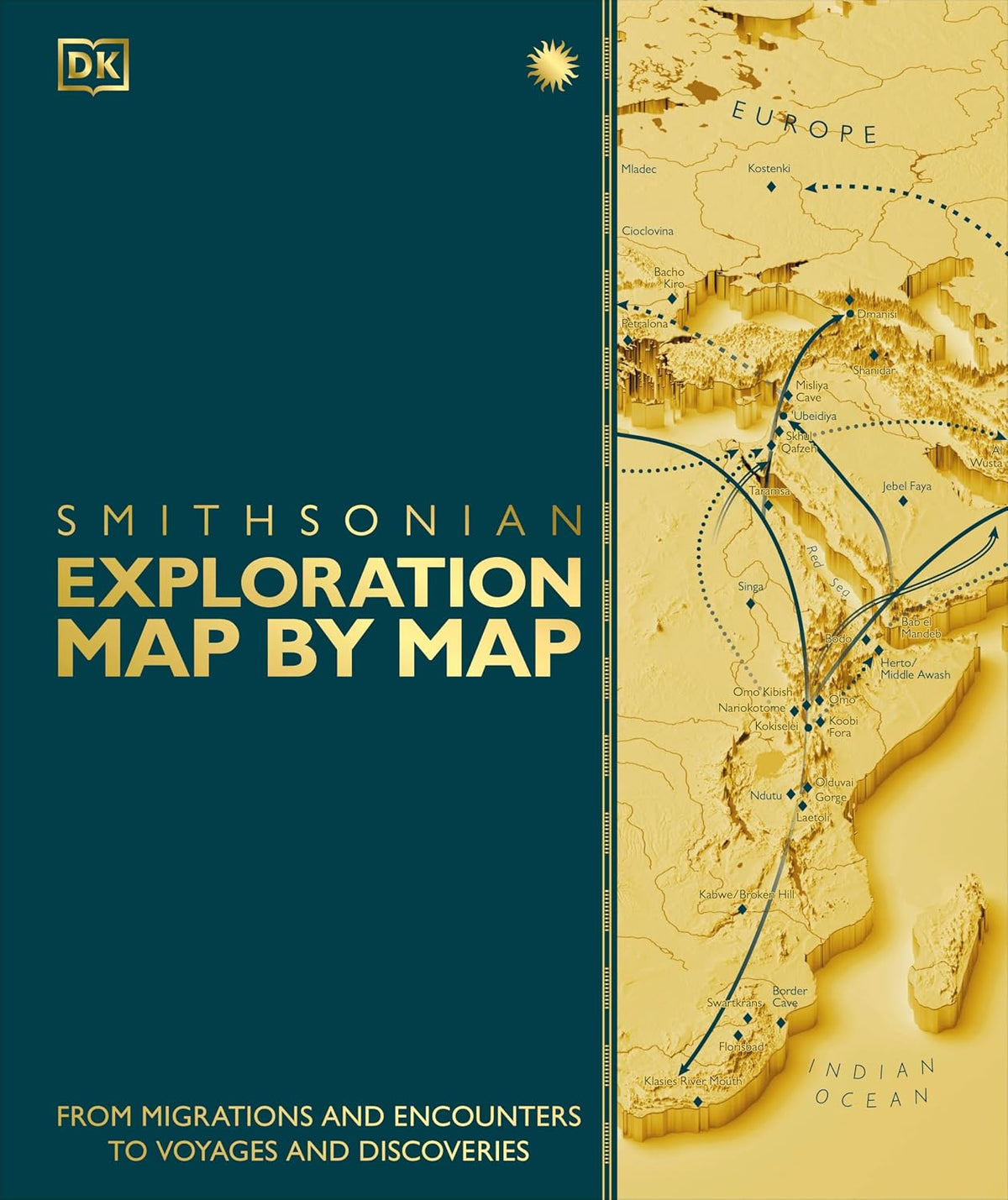 Exploration Map by Map: From Migrations and Encounters to Voyages and Discoveries (DK History Map by Map)