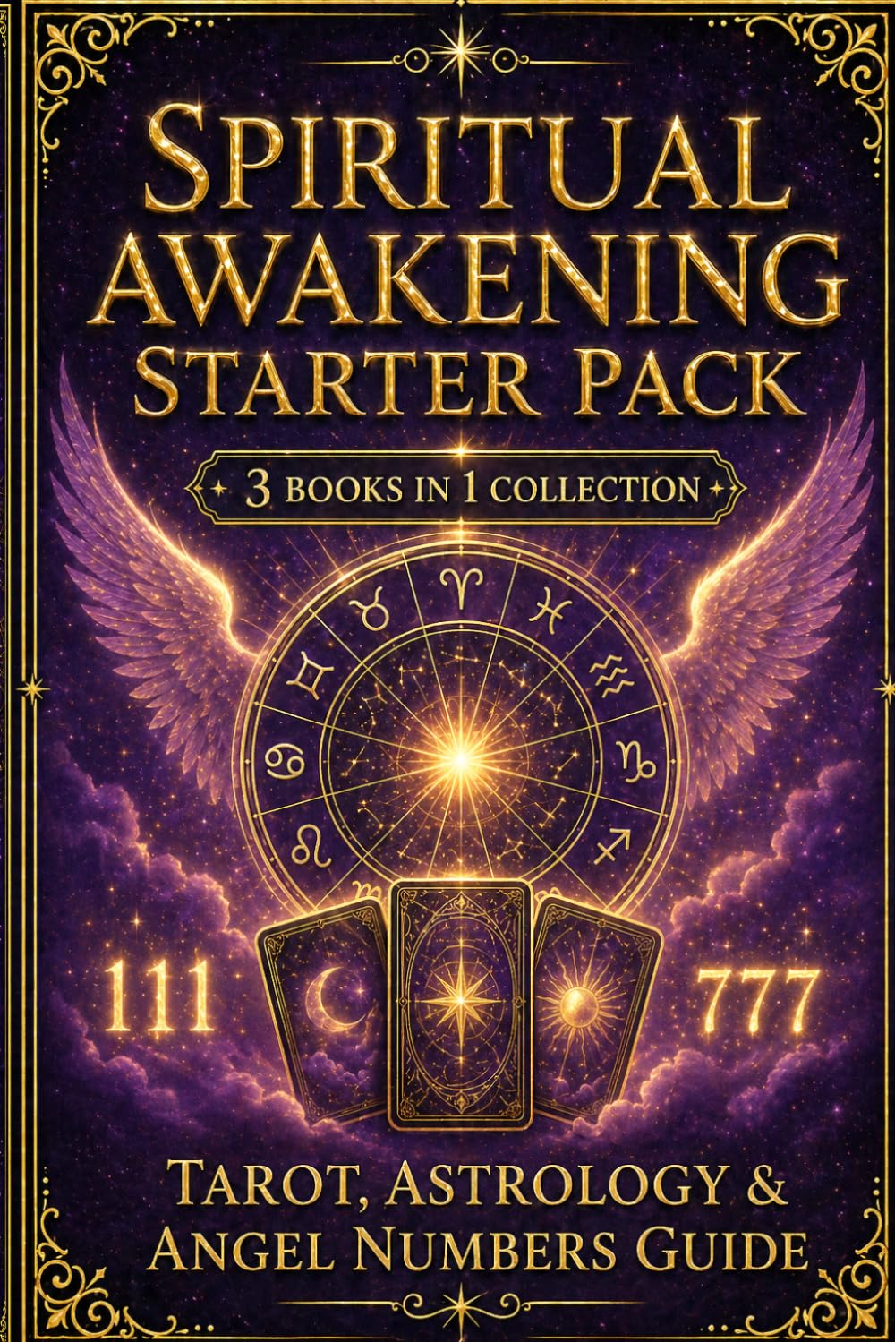 Spiritual Awakening Starter Pack: Tarot, Astrology & Angel Numbers Guide: Beginner’s Guide to Tarot Reading, Zodiac Signs, and Angel Numbers for Clarity and Direction