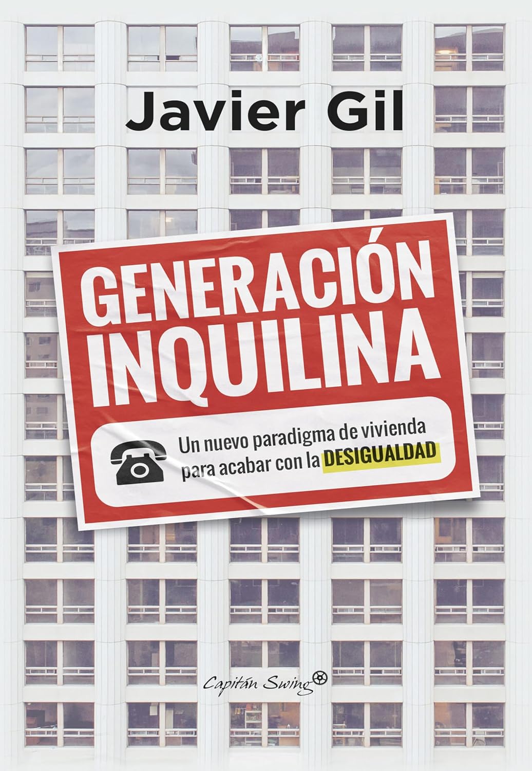 Generación inquilina: Un nuevo paradigma de vivienda para acabar con la desigualda (Ensayo) (Spanish Edition)