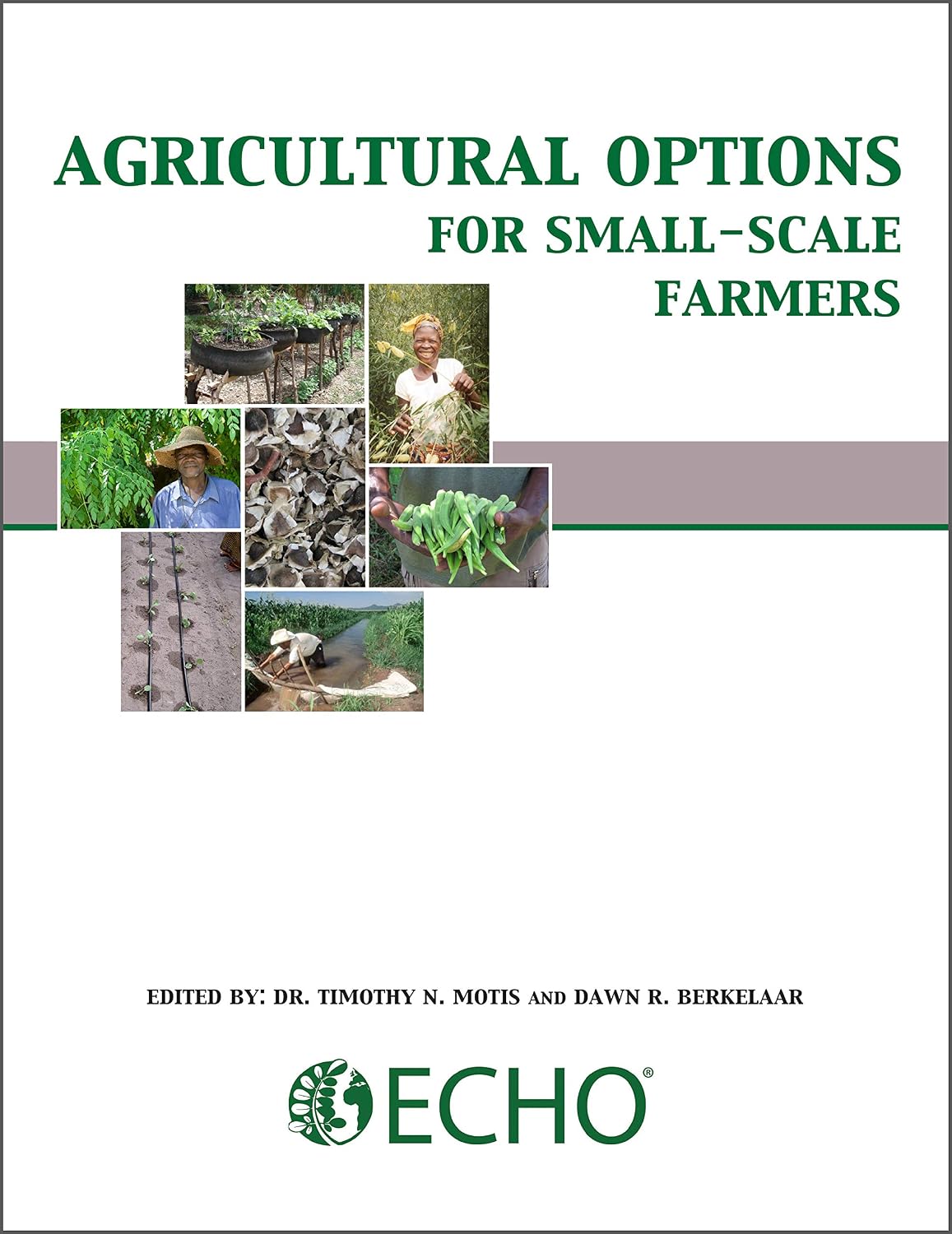 Agricultural Options for Small-Scale Farmers: A Handbook for Those who Serve Them