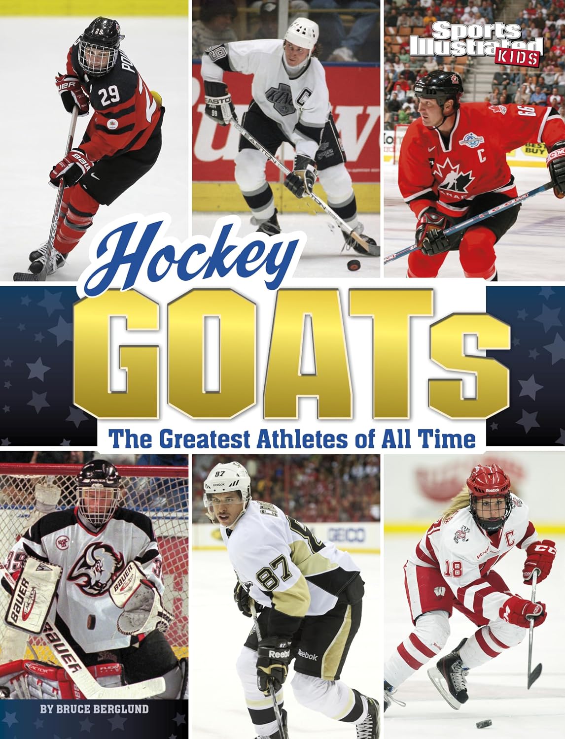 Hockey GOATs: The Greatest Athletes of All Time (Sports Illustrated Kids: GOATs)