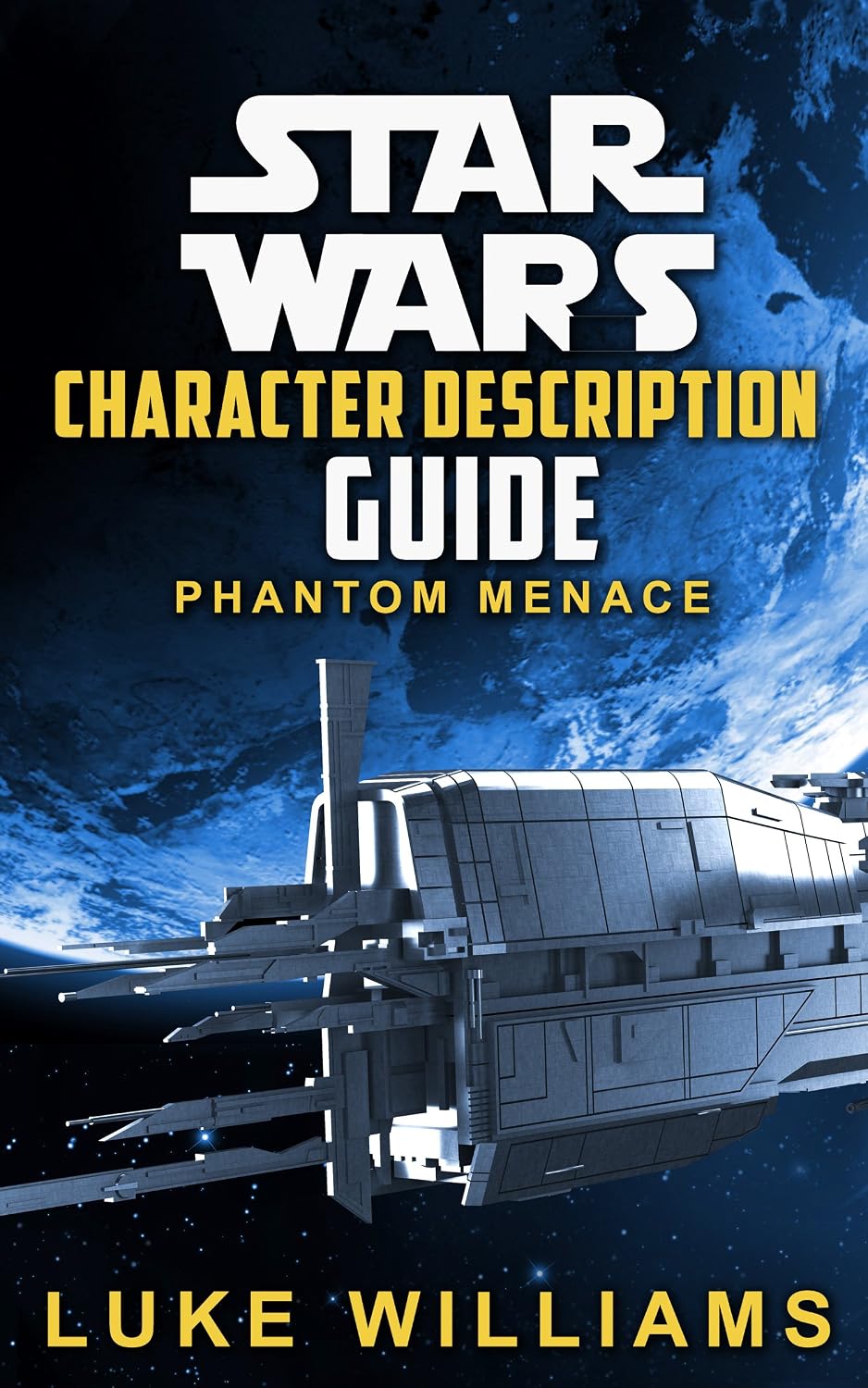 Star Wars: Star Wars Character Description Guide (Phantom Menace) (Star Wars Character Encyclopedia Book 1)