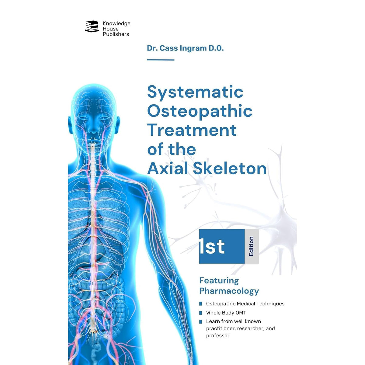 Systematic Osteopathic Treatment of the Axial Skeleton