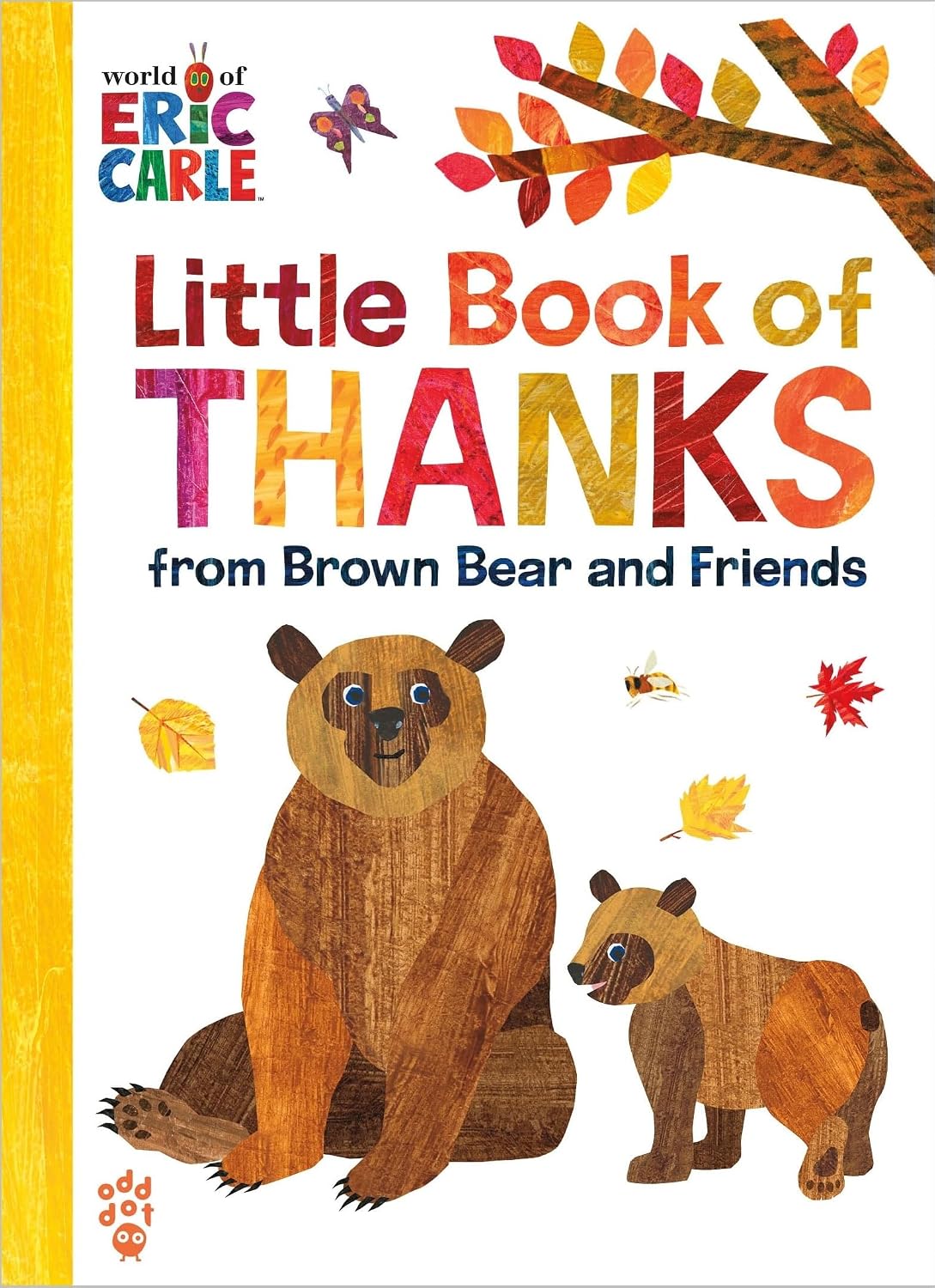 Little Book of Thanks from Brown Bear and Friends (World of Eric Carle): The Perfect Way to Say Thank You and Gift for Thanksgiving!