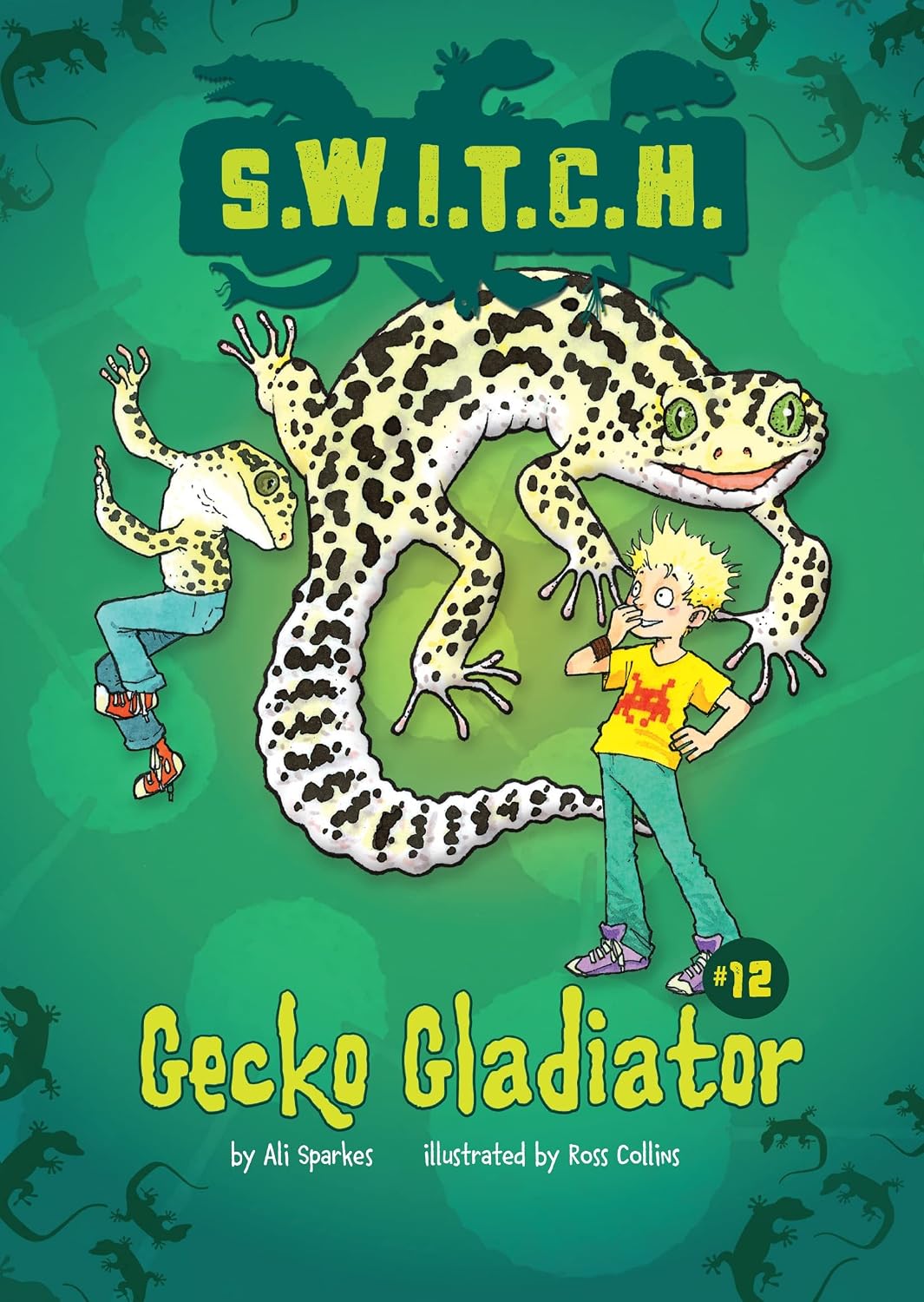 Gecko Gladiator (S.W.I.T.C.H. Book 12)
