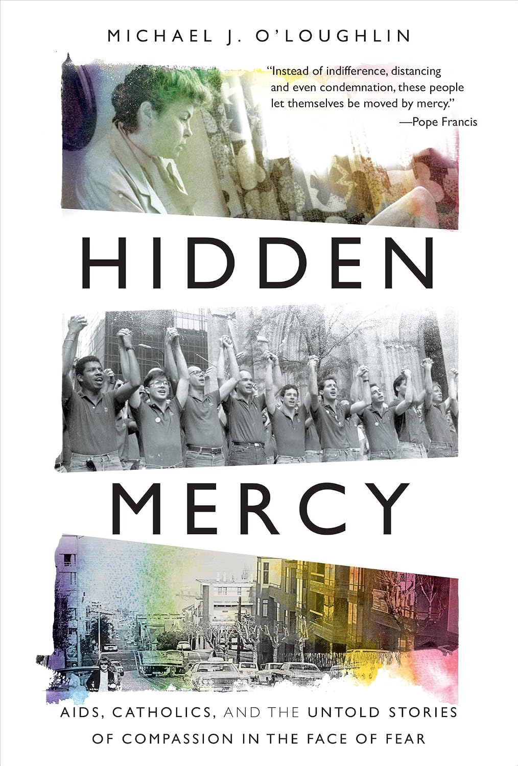 Hidden Mercy: AIDS, Catholics, and the Untold Stories of Compassion in the Face of Fear