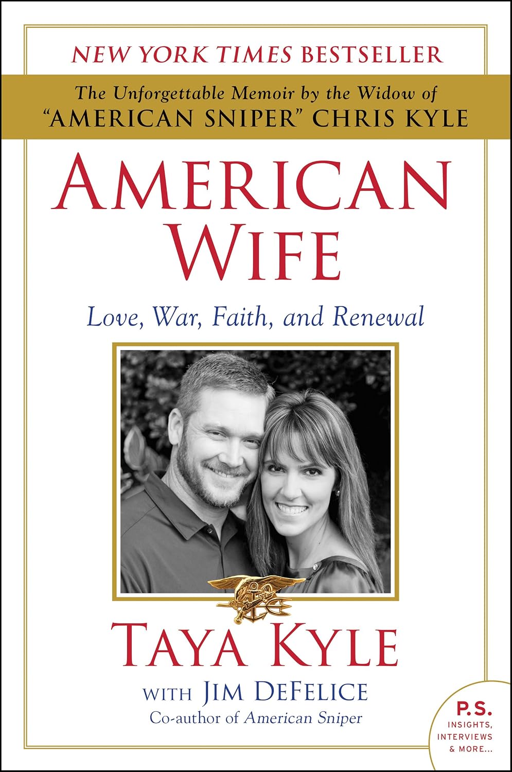American Wife: Love, War, Faith, and Renewal – A Gripping Memoir of the Woman Behind the American Sniper Legend