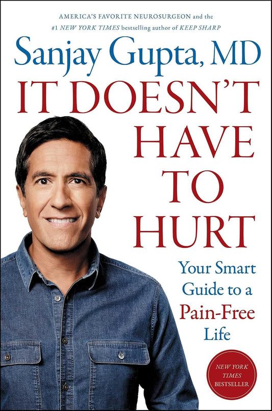 It Doesn't Have to Hurt: Your Smart Guide to a Pain-Free Life