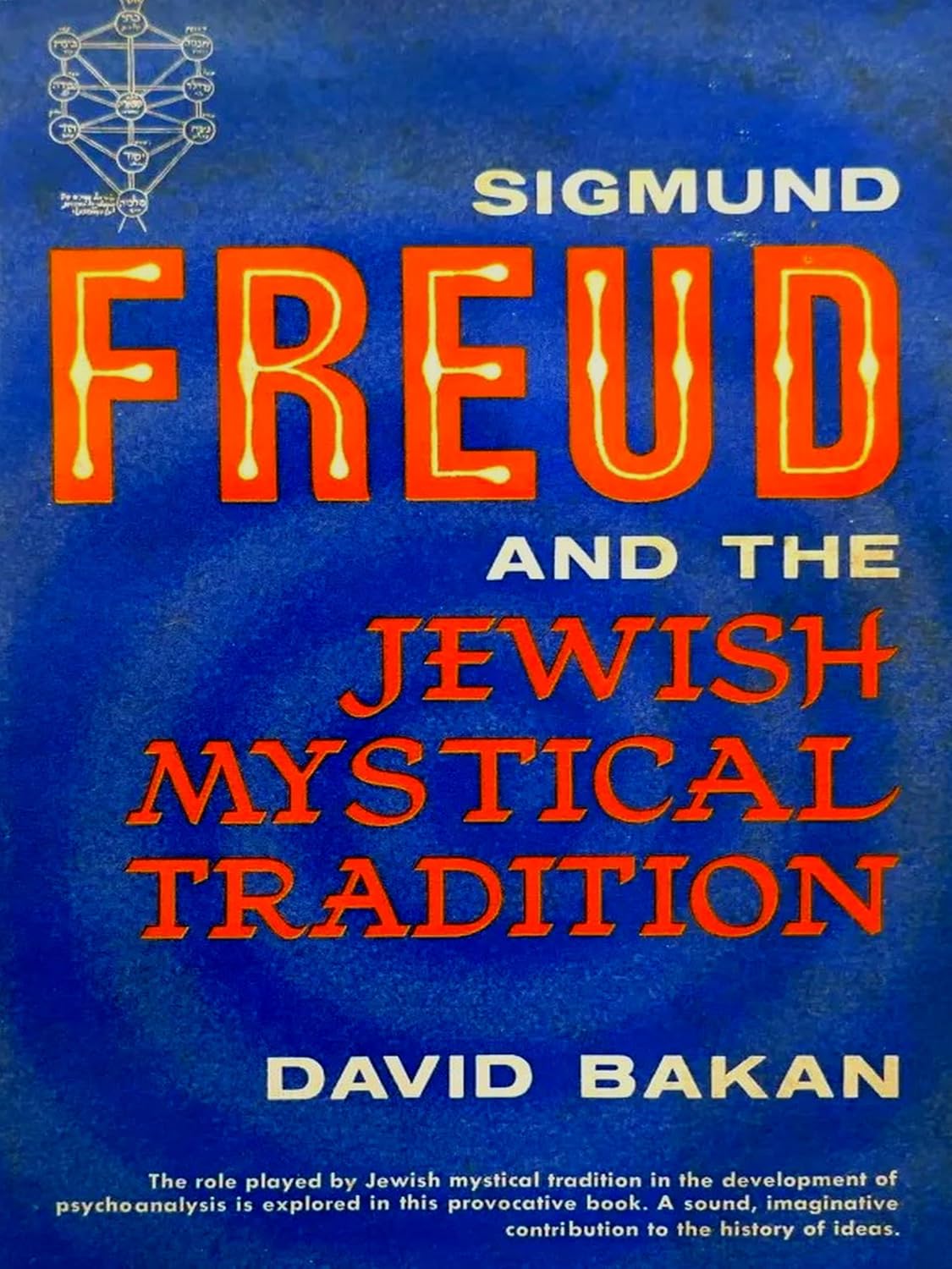 Sigmund Freud and the Jewish Mystical Tradition
