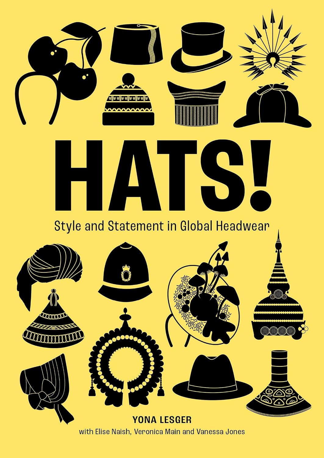 Hats!: Style and Statement in Global Headwear